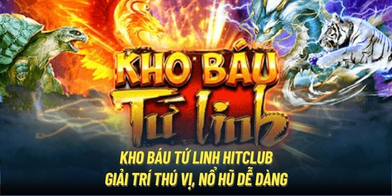 Kho Báu Tứ Linh Hitclub