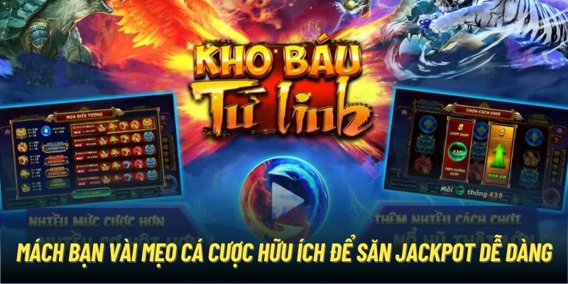 Mách bạn vài mẹo cá cược hữu ích để săn Jackpot dễ dàng